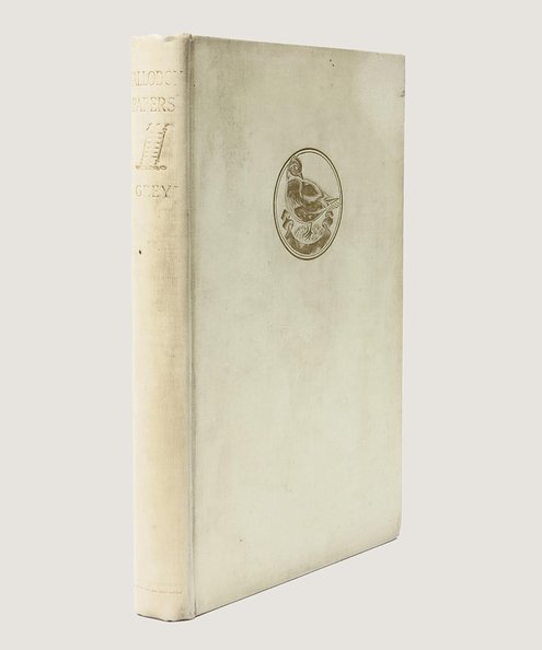  Fallodon Papers.  Viscount of Fallodon, Edward Grey. 