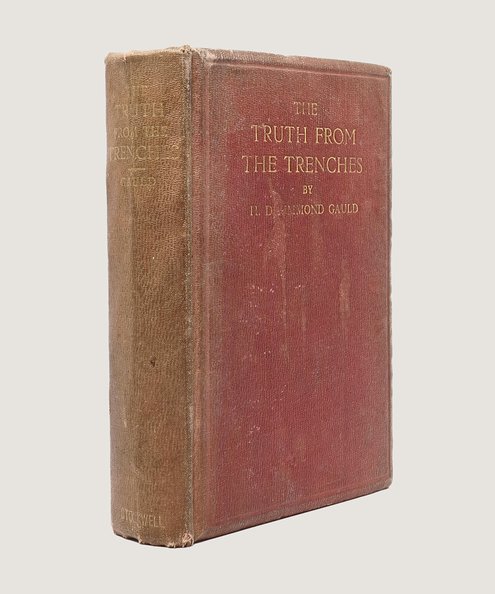  The Truth from the Trenches.  Gauld, H. Drummond.