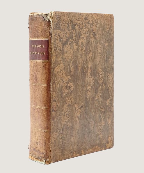  A Companion For The Festivals and Fasts of the Church of England: with Collects and Prayers For each Solemnity.  [Nelson, Robert].