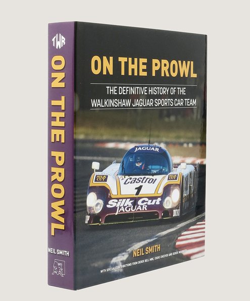  On the Prowl The Definitive History of the Walkinshaw Jaguard Sports Car Team.  Smith, Neil.