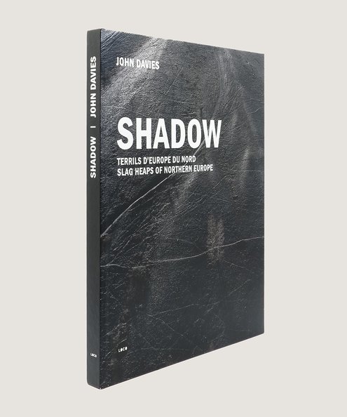  Shadow. Terrils D’Europe Du Nord/Slag Heaps of Northern Europe. [Signed].  Davies, John.