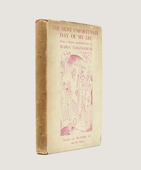  The Most Unfortunate Day of My Life by Maria Edgeworth and also The Purple Jar The Two Plums The Thorn The Rabbit Waste Not, Want Not.  Edgeworth, Maria; McGuiness, Norah (illus.).