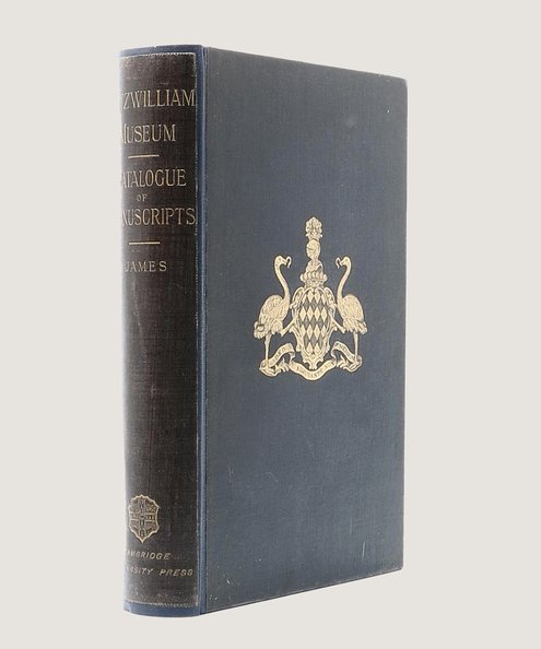  A Descriptive Catalogue of the Manuscripts in the Fitzwilliam Museum with Introduction and Indices.  James, M. R.