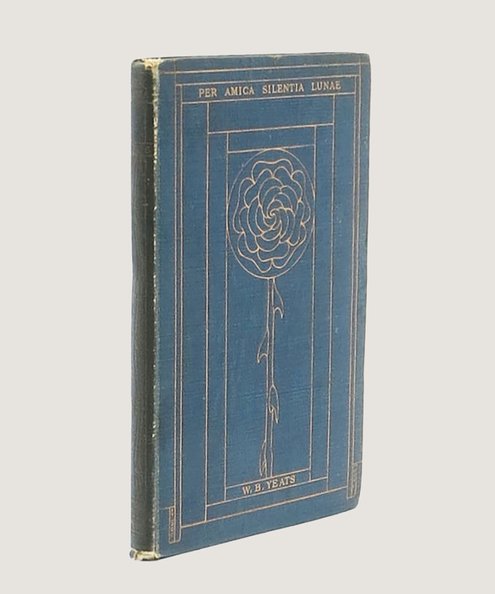 Per Amica Silentia Lunae.  Yeats, William Butler.
