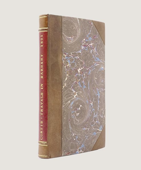  A Journal of Travels in Barbary, in the Year 1801 [...] with Observations on the Gum Trade of Senegal.  Curtis, James; Golbery, Sylvain Meinrad Xavier de.