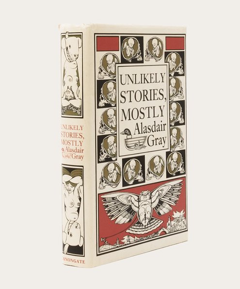  Unlikely Stories, Mostly.  Gray, Alasdair.