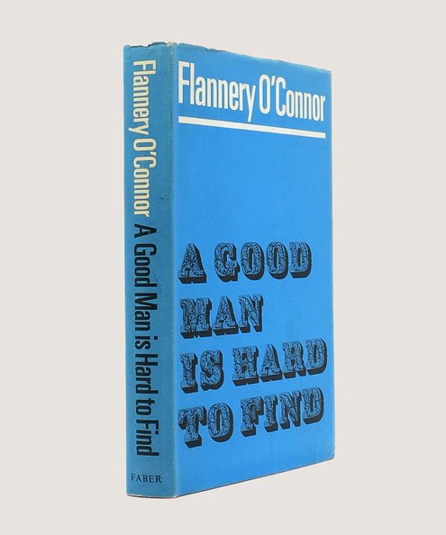  A Good Man Is Hard To Find.  O'Connor, Flannery.