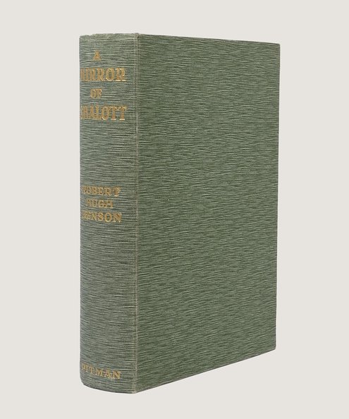  A Mirror of Shallott Composed of Tales told at a Symposium.  Benson, Robert Hugh.