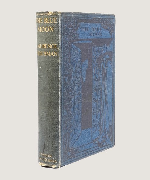 The Blue Moon [Signed with original prose by Housman].  Housman, Laurence; Housman, Clemence (sculpt.).