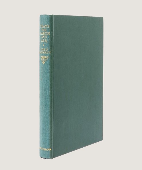  Plays for Earth and Air.  Dunsany, Lord.