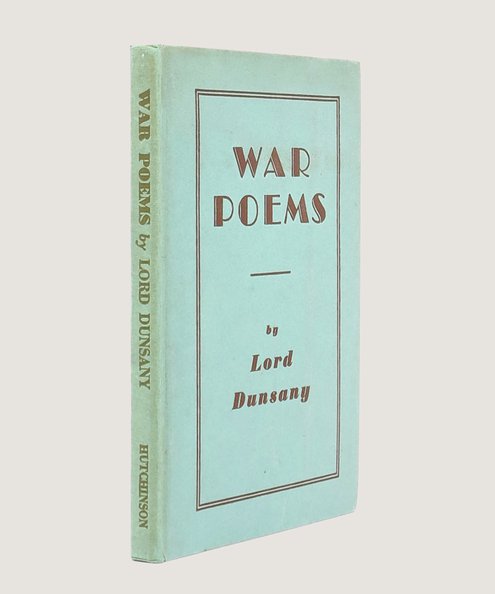  War Poems.  Dunsany, Lord.