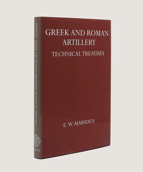  Greek and Roman Artillery Technical Treatises.  Marsden, E.W.
