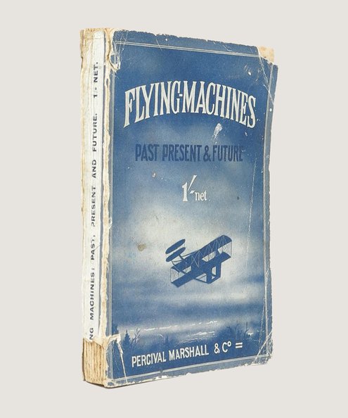  Flying Machines: Past, Present, and Future.  Marshall, Alfred W.