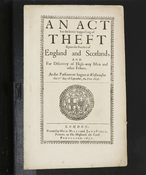  An Act for the better Supressing of Theft Upon the Borders of England and Scotland, and for Discovery of High-way Men and other Felons. At the Parliament begun at Westminster the 17th Day of September, An. Dom. 1656.  [Highwaymen].
