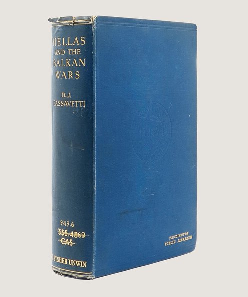  Hellas and the Balkan Wars.  Cassavetti, D. J.