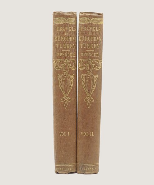  Travels in European Turkey, in 1850, Through Bosnia, Servia, Bulgaria, Macedonia, Thrace, Albania and Epirus; with a Visit to Greece and the Ionian Isles.  Spencer, Edmund.