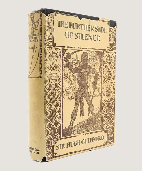  The Further Side of Silence.  Clifford, Hugh; Blaine, Mahlon (illus.).
