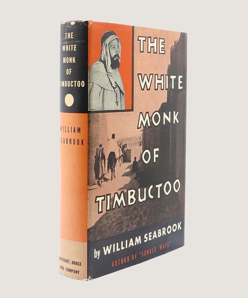  The White Monk of Timbuctoo.  Seabrook, William.