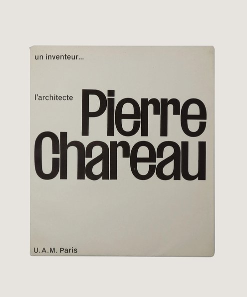  Pierre Chareau: un inventeur. l'architecte.  Herbst, René.