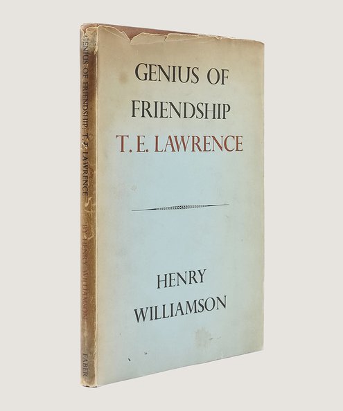  Genius of Friendship 'T. E. Lawrence'.  Williamson, Henry.