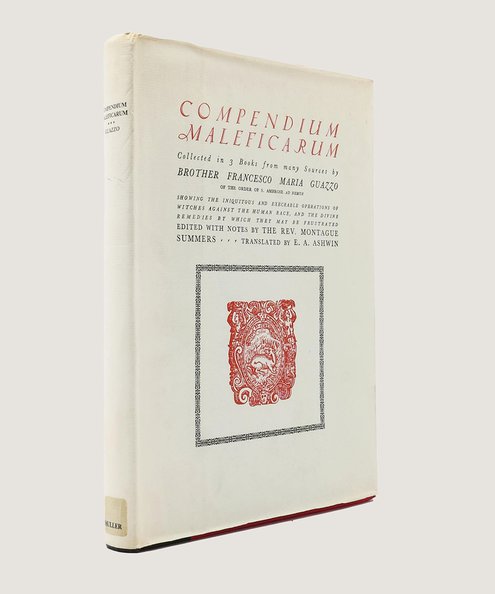  Compendium Maleficarum.  Guazzo, Francesco Maria (Brother); Summers, Montague (ed.); Ashwin, E. A. (trans.).