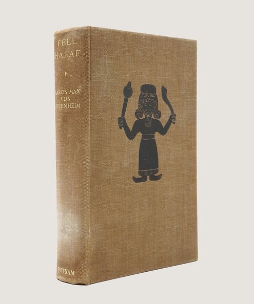  Tell Halaf A New Culture in Oldest Mesopotamia.  Oppenheim, Max von (Dr. Baron); Wheeler, Gerald (trans.).