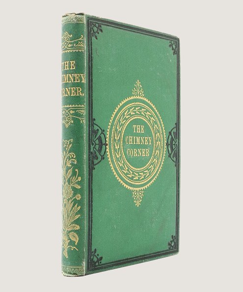  The Chimney-Corner.  Stowe, Harriet Beecher.