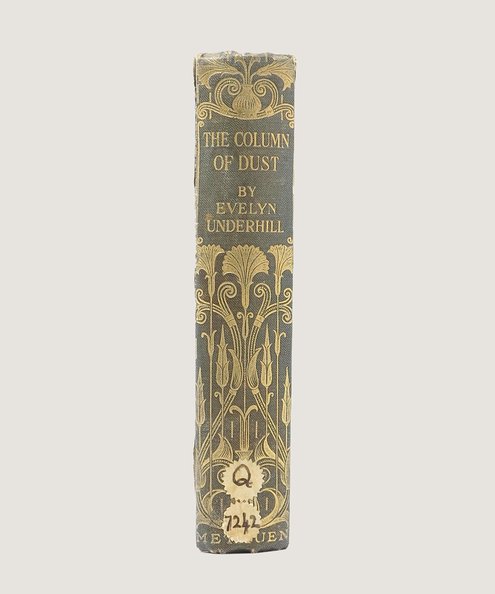  The Column of Dust [Inscribed by the author].  Underhill, Evelyn.