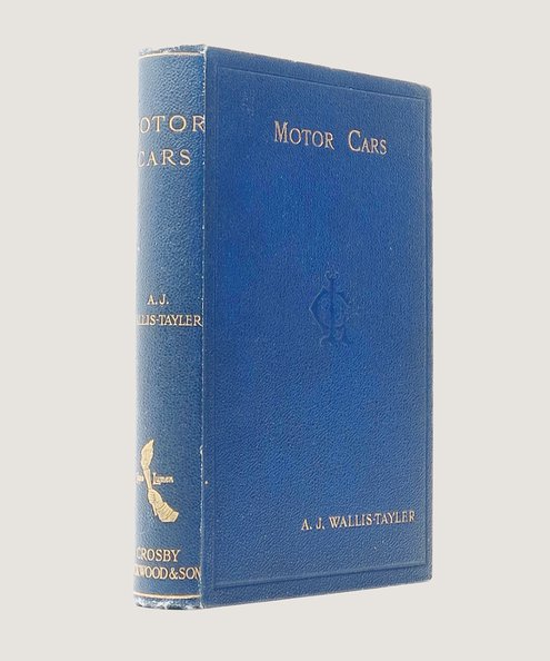  Motor Cars or Power-Carriages for Common Roads.  Wallis-Tayler, A. J.