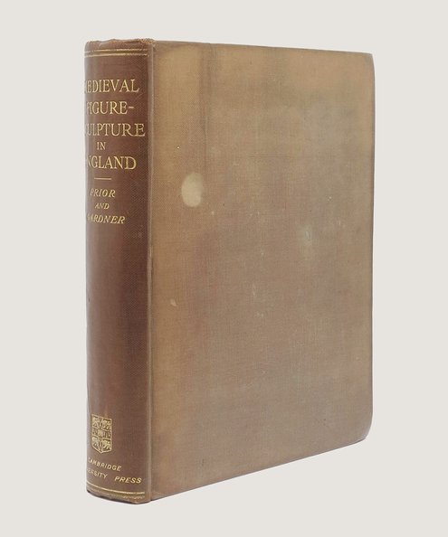  An Account of Medieval Figure-Sculpture in England.  Prior, Edward. S.