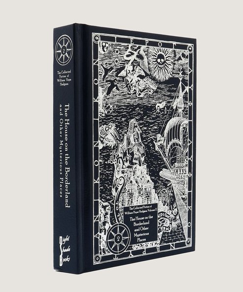  The House on the Borderland and Other Mysterious Places.  Hodgson, William Hope.