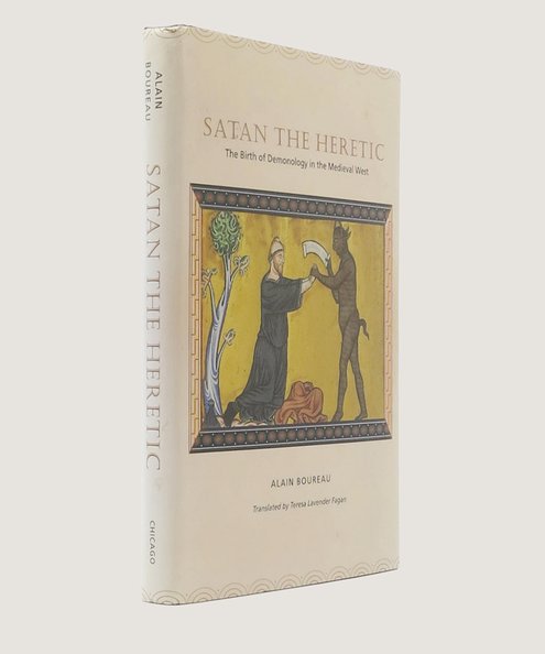  Satan the Heretic.  Boureau, Alain; Fagan, Teresa Lavender (trans).