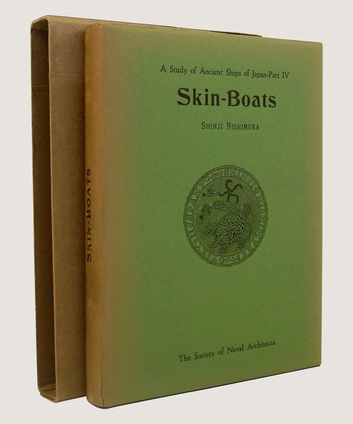  A Study of Ancient Ships of Japan Part IV Skin-Boats  Nishimura, Shinji
