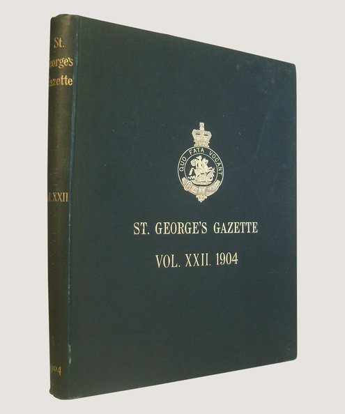  St George’s Gazette Volume XXII 1904  