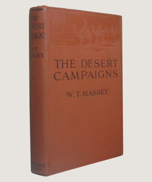 Association copy. The Desert Campaigns.  Massey, W T.