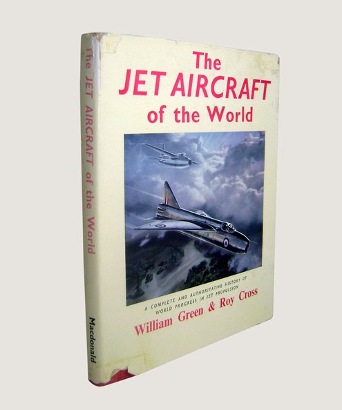  The Jet Aircraft of the World.  Green, William & Cross, Roy.