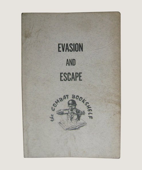  Field Manual No 21-77: Evasion and Escape.  