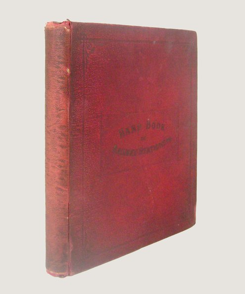  Hand-Book of Stations, Junctions, Sidings, Collieries, Works, & c., on the Railways in the United Kingdom of Great Britain and Ireland, Showing the Accommodation at Each Station, Maximum Crane Power, County, Railway on which Situated, and Exact Position.  Oliver, Henry & Airey, John.