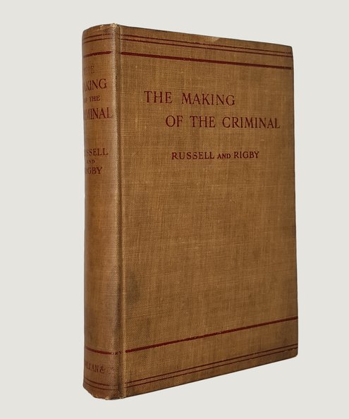  The Making of the Criminal.  Russell, Charles E.B. & Rigby, I.M.