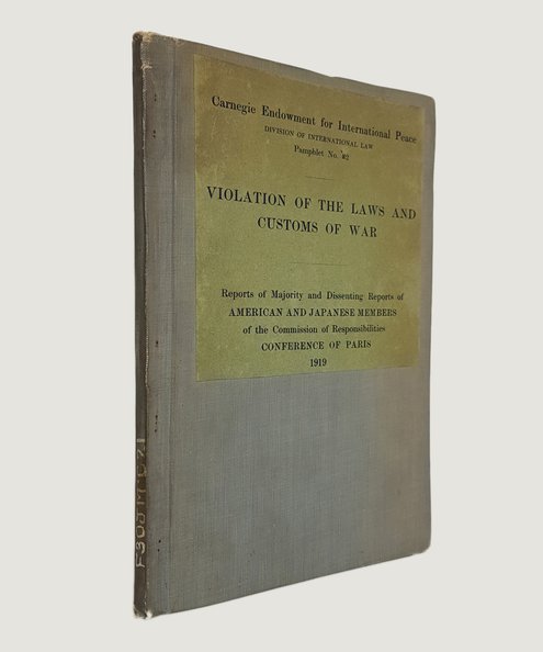  Carnegie Endowment for International Peace Division of International Law Pamphlet No. 32: Violation of the Laws and Customs of War.  Scott, James Brown.