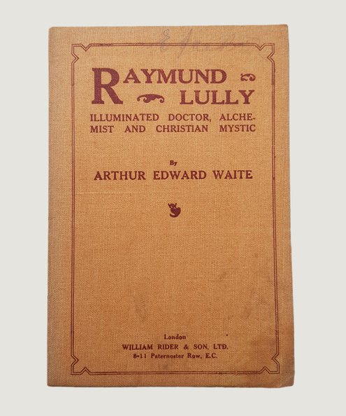  Raymund Lully.  Waite, Arthur Edward.