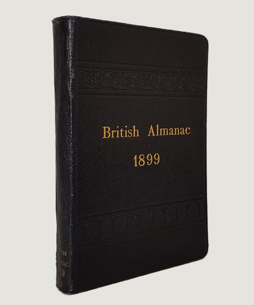  The British Almanac and Family Cyclopaedia, For the Year of Our Lord 1899.  Letts, Charles.