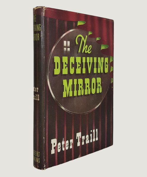  The Deceiving Mirror.  Traill, Peter.