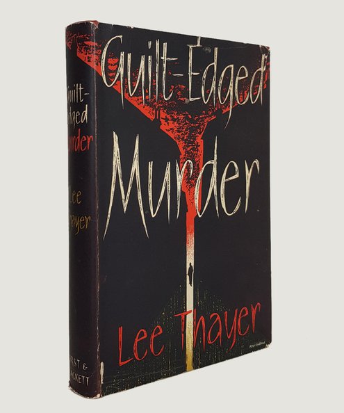  Guilt-Edged Murder.  Thayer, Lee.