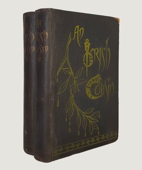  An Irish Cousin [Complete in 2 volumes].  Herring, Geilles [Somerville, Edith] & Ross, Martin.