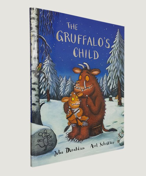  The Gruffalo's Child. [With Original Sketch by the Author].  Donaldson, Julia & Sheffler, Axel.
