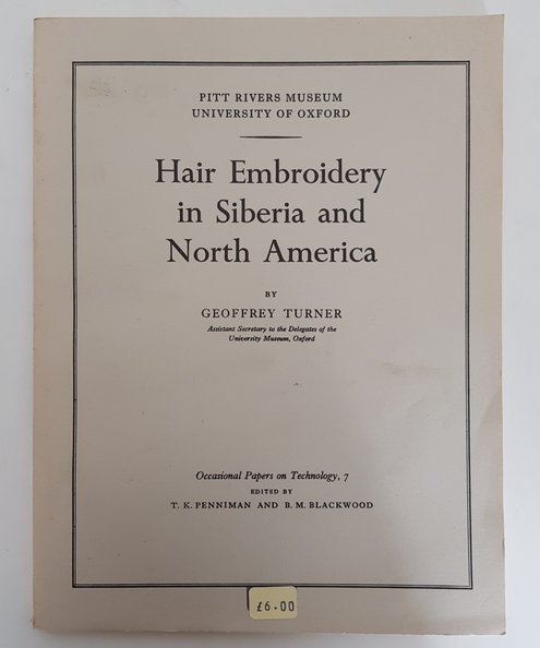 Hair Embroidery in Siberia and North America  Turner, Geoffrey & Penniman, T.K. & Blackwood, B.M.