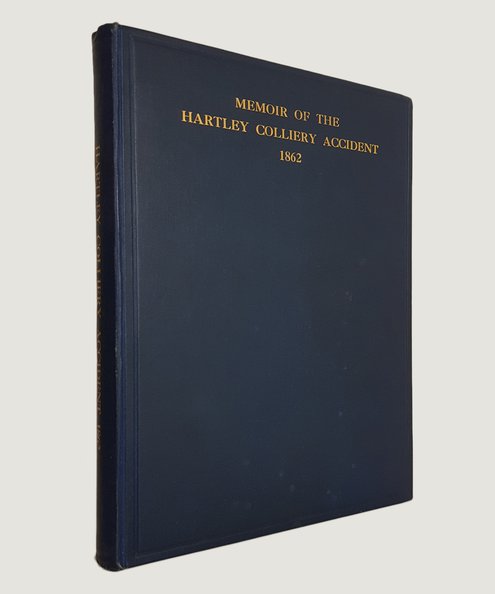  Memoir of the Hartley Colliery Accident and Relief Fund.  Forster, T. E. (Editor).