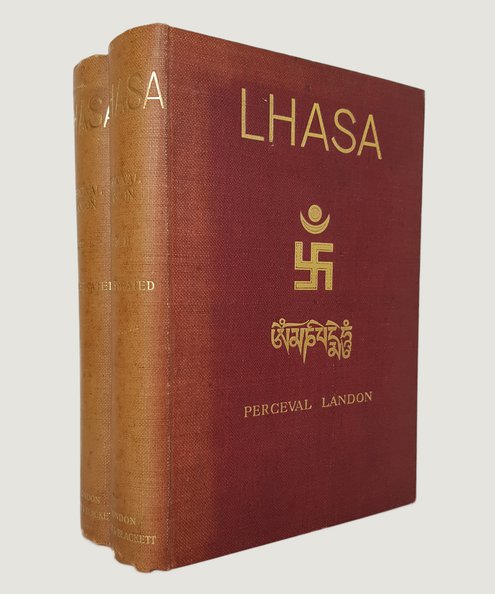  Lhasa: An Account of the Country and People of Central Tibet and of the Progress of the Mission sent there by the English Government in the Year 1903-4 [2 volumes].  Landon, Perceval.