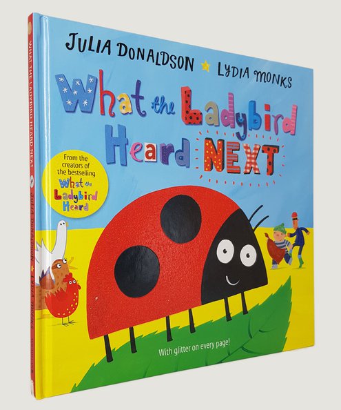  What the Ladybird Heard Next [Signed by both Author and Illustrator].  Donaldson, Julia.